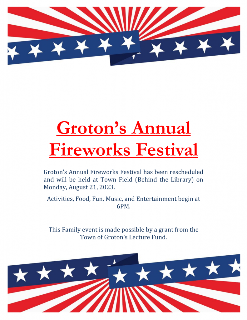 Groton's Annual Fireworks Festival Monday, August 21, 2023 Town of